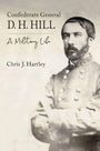 Chris J Hartley: Confederate General D. H. Hill, Buch
