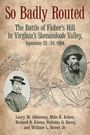 "So Badly Routed: The Battle of Fisher’s Hill in Virginia’s Shenandoah Valley, September 22–24, 1864." Zwei Porträts vor historischem Kartenhintergrund.