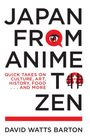 David Barton: Japan from Anime to Zen, Buch