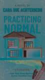 Cara Achterberg: Practicing Normal, Buch