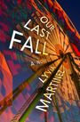 Lyvia Martinez: Our Last Fall, Buch