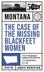 Anaïs Renevier: The Case of the Missing Blackfeet Women, Buch