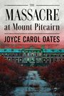 Text: "The Massacre at Mount Pitcairn, Joyce Carol Oates." Darstellung: Verlassenes Gebäude mit rotem Himmel und trockenen Büschen.