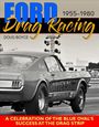 FORD Drag Racing 1955-1980, Doug Boyce. Rennwagen auf Dragstrip, Retro-Stil, kräftige Farben, dynamische Atmosphäre.