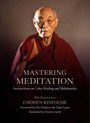 His Eminence Choden Rinpoche: Mastering Meditation, Buch