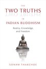 Sonam Thakchoe: The Two Truths in Indian Buddhism, Buch