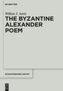 Willem J. Aerts: The Byzantine Alexander Poem, Buch,Buch