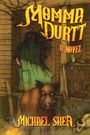 Michael Shea: Momma Durtt, Buch