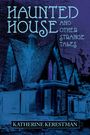 Katherine Kerestman: Haunted House and Other Strange Tales, Buch