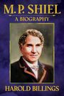 Text: "M. P. Shiel A Biography Harold Billings." Portrait eines Mannes in formeller Kleidung auf lila Hintergrund.
