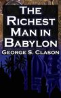 George Clason: The Richest Man in Babylon (Megalodon Financial Success Series, Book 1), Buch