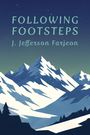 "FOLLOWING FOOTSTEPS" von J. Jefferson Farjeon. Illustration: verschneite Berglandschaft unter Sternenhimmel.