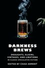 "Darkness Brews" - Bierkrug dampft, grüne Hand greift.