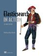 Madhusudhan Konda: Elasticsearch in Action, Buch