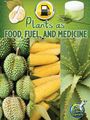 Julie Lundgren: Plants As Food, Fuel, and Medicine, Buch