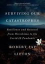 Robert Jay Lifton: Surviving Our Catastrophes, Buch