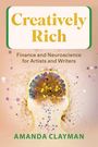 „Creatively Rich: Finance and Neuroscience for Artists and Writers“ von Amanda Clayman, menschliches Kopfdiagramm.