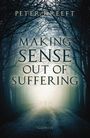 Peter Kreeft: Making Sense Out of Suffering, Buch