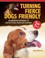 Kellie Snider: Turning Fierce Dogs Friendly, 2nd Edition, Buch