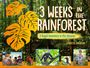 Jennifer Swanson: 3 Weeks in the Rainforest, Buch