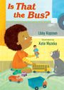 Libby Koponen: Is That the Bus?, Buch