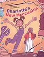 Jenn Moudahi: Charlotte's New Moccasins, Buch