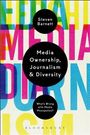 Steven Barnett: Media Ownership, Journalism and Diversity: What's Wrong with Media Monopolies?, Buch
