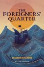 "The Foreigners' Quarter" vor orangefarbener Sonne, darunter "Hasanein Ben Ammou" und "Translated by William Granara". Ein Segelschiff auf blauen Wellen.