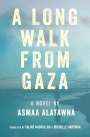 Asma Al-Atawna: A Long Walk from Gaza, Buch