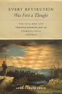 Aren Lerner Craig: Every Revolution Was First a Thought, Buch