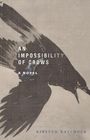 Kirsten Kaschock: An Impossibility of Crows, Buch