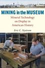 Eric C Nystrom: Mining in the Museum, Buch
