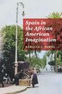 Rebecca C Pawel: Spain in the African American Imagination, Buch