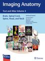 "Imaging Anatomy, Text and Atlas Volume 4, Brain, Spinal Cord, Spine, Head, and Neck" mit anatomischen Abbildungen.