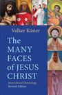 Volker Küster: The Many Faces of Jesus Christ: Intercultural Christology - Revised Edition, Buch