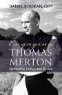 Daniel Horan: Engaging Thomas Merton: Spirituality, Justice, and Racism, Buch