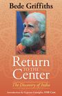 Griffiths Bede: Return to the Center: The Discovery of India, Buch