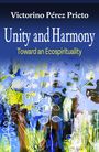 Victorino Perez Prieto: Unity and Harmony: Toward and Ecospirituality, Buch