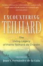 Juan de la Gala Fernandez: Encountering Teilhard: The Living Legacy of Pierre Teilhard de Chardin, Buch