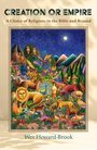 "Creation or Empire: A Choice of Religions in the Bible and Beyond" von Wes Howard-Brook. Farbenfrohe Illustration: Tiere, Natur, Mond.