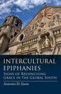 Antonio Sison: Intercultural Ephiphanies: Reconciling Grace in the Global South, Buch