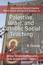 Jordan Denari Duffner: Palestine, Israel, and Catholic Social Teaching, Buch
