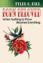 „BORN BELOVED: When Nothing to Prove Becomes Everything“, darüber Tyler G. Hill. Darunter Vogel und Rose in Tattoo-Stil.