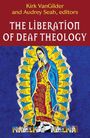 „THE LIBERATION OF DEAF THEOLOGY“ steht groß in Weiß auf Rot. Darunter eine bunte Illustration einer betenden Figur.