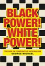 "BLACK POWER! WHITE POWER! THE RISE OF COOPERATIVE NATIONALISM" von George Michael. Text auf Schachbrettmuster.