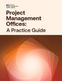 Project Management Institute: Project Management Offices: A Practice Guide, Buch