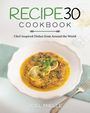 "Recipe 30 Cookbook: Chef-Inspired Dishes from Around the World." Ein Tellergericht mit Zitronen und Kräutern auf hellem Stoff.
