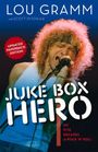 Buchtitel: "Juke Box Hero". Name: Lou Gramm. "Updated Paperback Edition". Sänger mit Mikrofon. Rock 'n' Roll Thematik.
