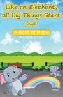 Melodee Spady: Like an Elephant, All Big Things Start Small, Buch