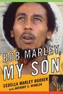 Cedella Marley Booker: Bob Marley, My Son, Buch